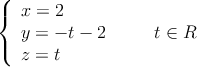 \left\{
\begin{array}{l}
x= 2 \\
y=-t-2 \\
z=t
\end{array}
\right. \qquad t \in R