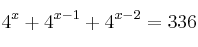 4^x + 4^{x-1} + 4^{x-2} = 336