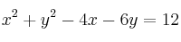 x^2 + y^2 -4x - 6y = 12