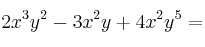 2x^3y^2-3x^2y+4x^2y^5 =