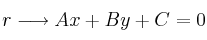 r \longrightarrow Ax+By+C=0