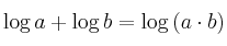 \log{a} + \log{b}= \log{(a \cdot b)} \log{a} + \log{b}= \log{(a \cdot b)}