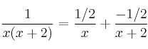 \frac{1}{x(x+2)} = \frac{1/2}{x} + \frac{-1/2}{x+2} 