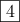 \fbox{4}