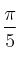 \frac{\pi}{5}