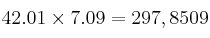 42.01 \times 7.09 =297,8509