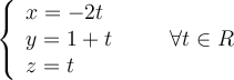 \left\{
\begin{array}{l}
  x = -2t
  \\  y = 1 + t
  \\ z= t
\end{array}
\right.  \qquad \forall t \in R