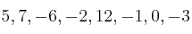  5, 7, -6, -2, 12, -1, 0, -3 