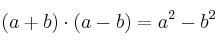 (a+b) \cdot  (a-b) = a^2 - b^2