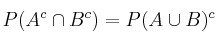 P(A^c \cap B^c) = P(A \cup B)^c