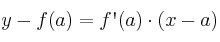 y-f(a) = f\textsc{\char13}(a) \cdot (x-a)