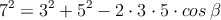 7^2=3^2+5^2-2 \cdot 3 \cdot 5 \cdot {cos \: \beta}