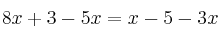 8x+3-5x=x-5-3x