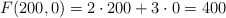 F(200,0)=2 \cdot 200+3 \cdot 0 =400