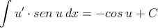 \int u^\prime \cdot sen \: u \:dx = - cos \: u + C