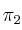 \pi_2