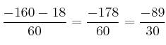  \frac{-160 -18}{60} = \frac{-178}{60}=\frac{-89}{30}