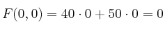 F(0,0)=40 \cdot 0 + 50 \cdot 0 = 0