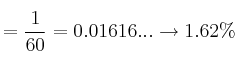 =\frac{1}{60}=0.01616... \rightarrow 1.62\%