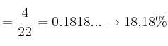 =\frac{4}{22}=0.1818... \rightarrow 18.18\%