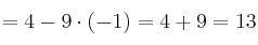 =4 -9 \cdot (-1) = 4+9=13