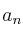 a_n