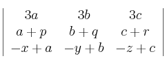 \left| \begin{array}{ccc} 
3a & 3b & 3c \\
a+p & b+q & c+r \\
 -x+a & -y+b & -z+c
\end{array} \right|
