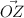 \vec{OZ}