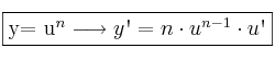 \fbox{y= u^n \longrightarrow y\textsc{\char13}=n \cdot u^{n-1}\cdot u\textsc{\char13}}