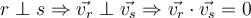 r \perp s \Rightarrow \vec{v_r} \perp \vec{v_s} \Rightarrow \vec{v_r} \cdot \vec{v_s}=0