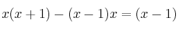 x(x+1) - (x-1)x = (x-1)