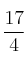 \frac{17}{4}