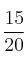 \frac{15}{20}