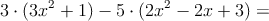 3 \cdot( 3x^2+1) -5 \cdot (2x^2-2x+3)=