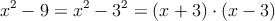 x^2-9 = x^2-3^2 = (x+3) \cdot (x-3)