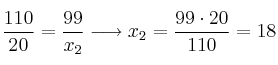 \frac{110}{20} = \frac{99}{x_2} \longrightarrow x_2 = \frac{99 \cdot 20}{110} = 18 \frac{110}{20} = \frac{99}{x_2} \longrightarrow x_2 = \frac{99 \cdot 20}{110} = 18