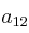 a_{12}