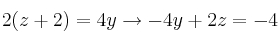 2(z+2)=4y \rightarrow -4y+2z=-4