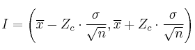 I = \left( \overline{x}-Z_c \cdot \frac{\sigma}{\sqrt{n}}, \overline{x}+Z_c \cdot \frac{\sigma}{\sqrt{n}}\right) I = \left( \overline{x}-Z_c \cdot \frac{\sigma}{\sqrt{n}}, \overline{x}+Z_c \cdot \frac{\sigma}{\sqrt{n}}\right)