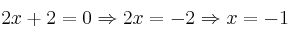 2x+2=0 \Rightarrow 2x=-2 \Rightarrow x=-1