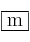 \fbox{m}