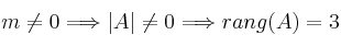 m \neq 0 \Longrightarrow |A| \neq 0 \Longrightarrow rang(A) = 3