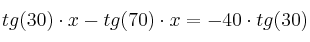  tg(30) \cdot x - tg(70) \cdot x = -40\cdot tg(30)