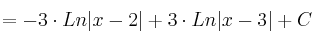 =-3 \cdot Ln|x-2| + 3 \cdot Ln|x-3| + C