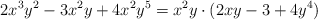 2x^3y^2-3x^2y+4x^2y^5 =x^2y \cdot (2xy-3+4y^4)