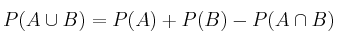 P(A \cup B) = P(A) + P(B) - P(A \cap B)