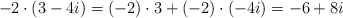 -2 \cdot (3-4i)=(-2) \cdot 3 + (-2) \cdot (-4i)= -6+8i