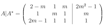 A|A^* = \left(
\begin{array}{ccc}
     2-m & 1 & m
  \\ 1 & m & 1
  \\ 2m-1 & 1 & 1
\end{array}
\right. \left| \begin{array}{c}
2m^2-1 \\ m \\ 1 \end{array} \right)