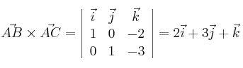 \vec{AB} \times \vec{AC} = \left| \begin{array}{ccc} 
\vec{i} & \vec{j} & \vec{k} \\
1 & 0 & -2 \\
0 & 1 & -3
\end{array} \right| = 2 \vec{i} + 3\vec{j} + \vec{k}
