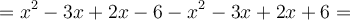 =x^2-3x+2x-6-x^2-3x+2x+6=